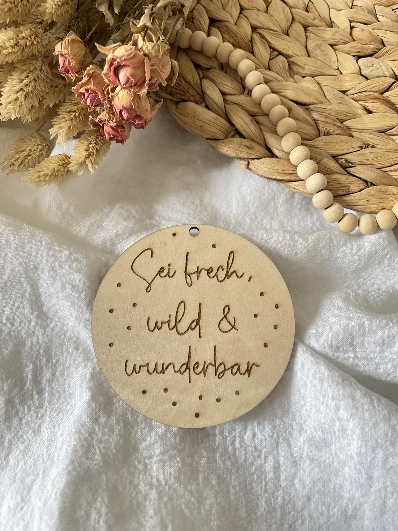 Holz Anhänger - Sei frech, wild & wunderbar - Punkte – Lasergravur Geschenk
